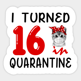 I Turned 16 In Quarantine Funny Cat Facemask Sticker